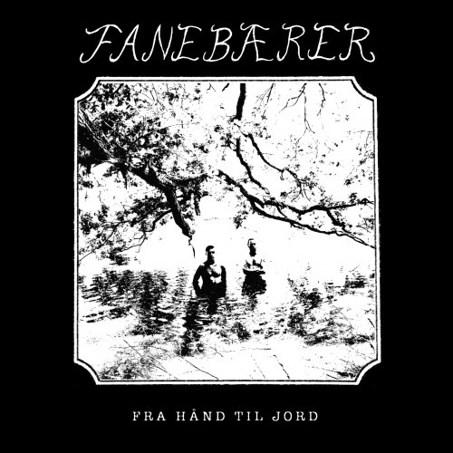 Fanebærer - Fra Hånd Til Jord (2018)