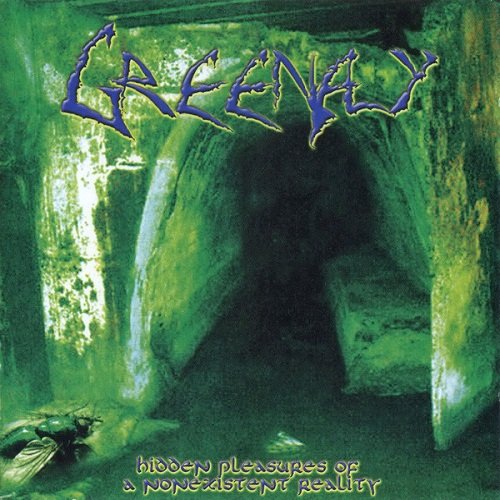 Greenfly - Hidden Pleasures Of A Nonexistent Reality (2003)