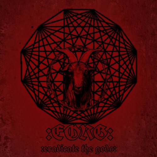 Esoteric Order Of The Red Goat - Eradicate The Gods (2019)