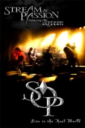 Stream of Passion feat. Ayreon - Live in the Real World (2006)