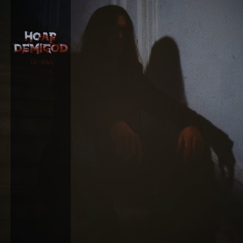 Hoar Demigod - Ix-Xvi (2019)