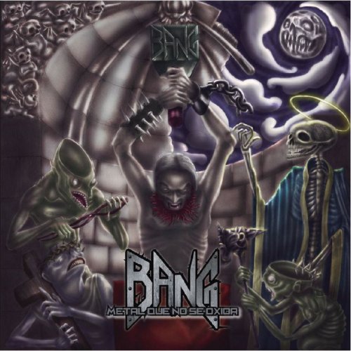 Bang - Metal Que No Se Oxida (2018)