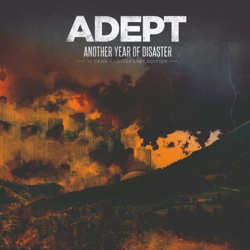 Adept - Another Year of Disaster (10 Year Anniversary Edition) (2019)