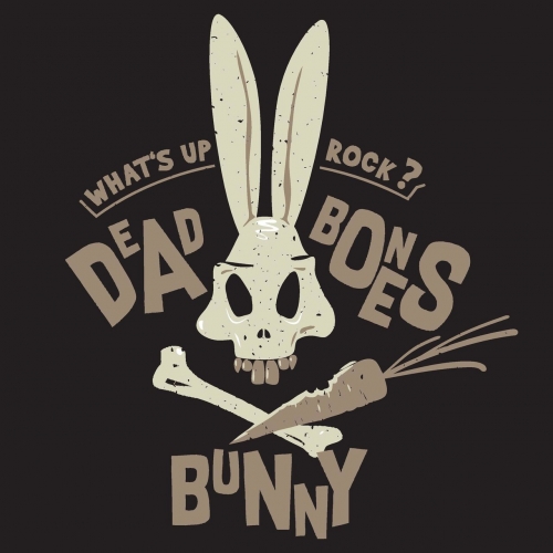Dead Bones Bunny - What's Up Rock ? (2019)