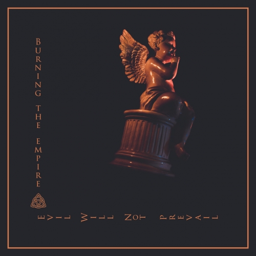 Burning The Empire - Evil Will Not Prevail (EP) (2019)