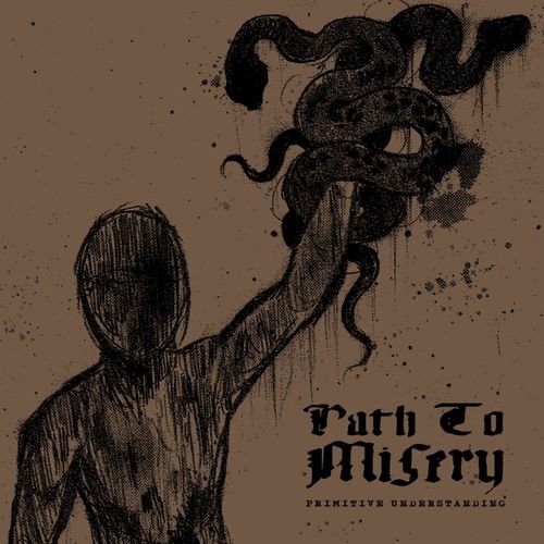 Path To Misery - Primitive Understanding (2019)