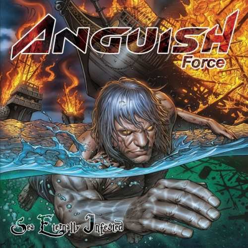 Anguish Force - Sеа Еtеrnаllу Infеstеd (2014)