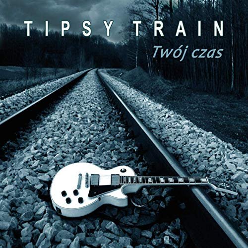 Tipsy Train - Twój Czas (2019)