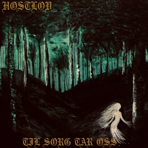 Hostlov - Til sorg tar oss (2019)