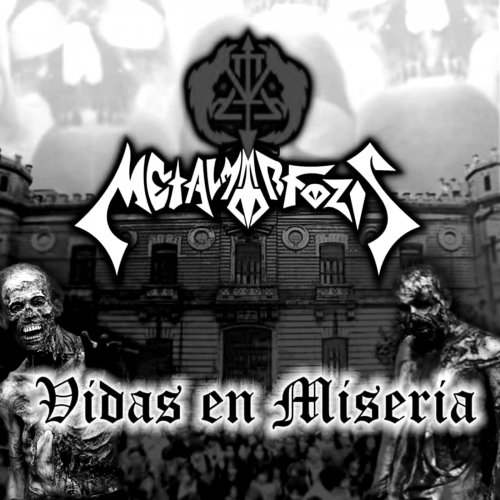 Metalmorfozis - Vidas En Miseria (2019)