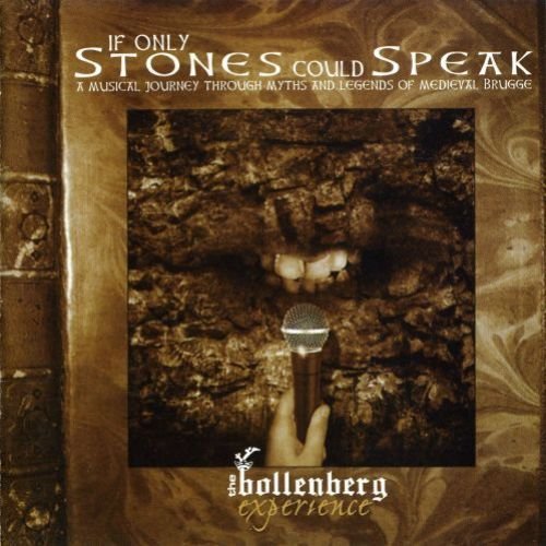 The Bollenberg Experience - If Only Stones Could Speak (2002)