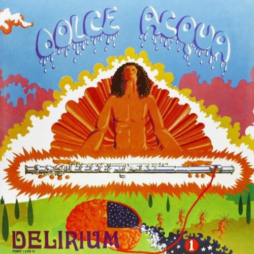 Delirium - Dolce Acqua (1971)