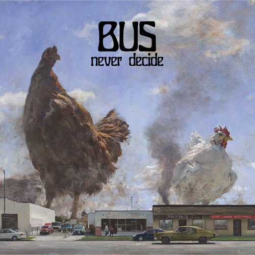 Bus - Never Decide (2019)