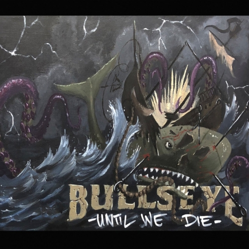 Bullseye - Until We Die (2019)