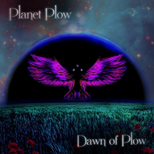 Planet Plow - Dawn of Plow (2019)