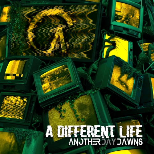 Another Day Dawns - A Different Life (EP) (2019)