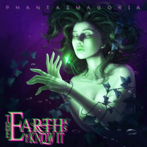 The Earth as We Know It - Phamtasmagoria (EP) (2019)