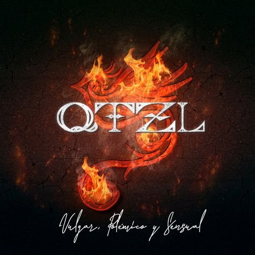 QTZL - Vulgar, Polémico y Sensual (2019)