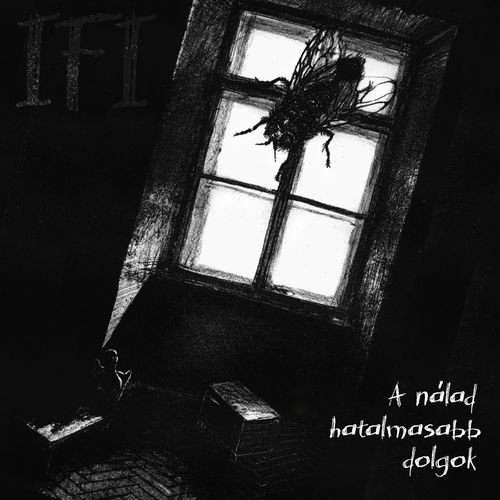 IFI - A Nálad Hatalmasabb Dolgok (2018)