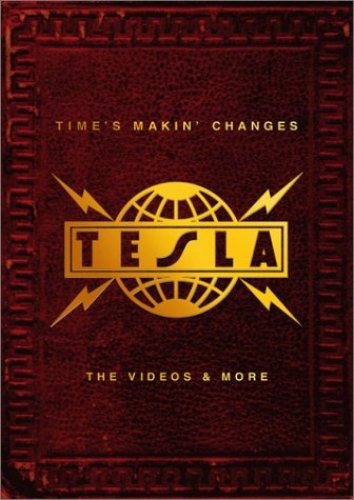 Tesla - Time's Makin' Changes. The Videos & More (2002)