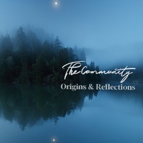 The Community - Origins & Reflections (2019)