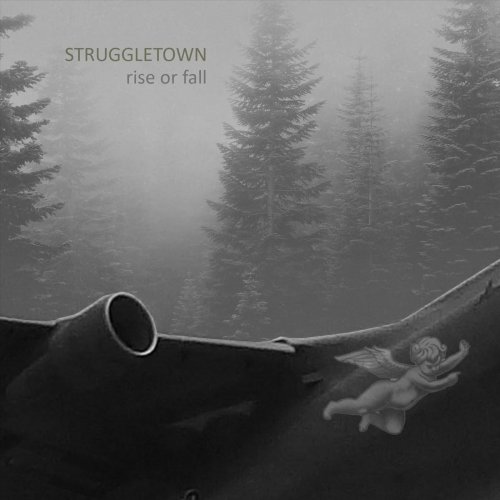 Struggletown - Rise Or Fall (2019)