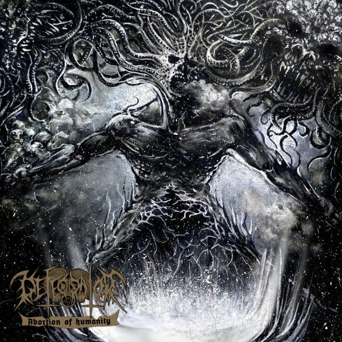 Defecrator - Abortion of Humanity (2019)