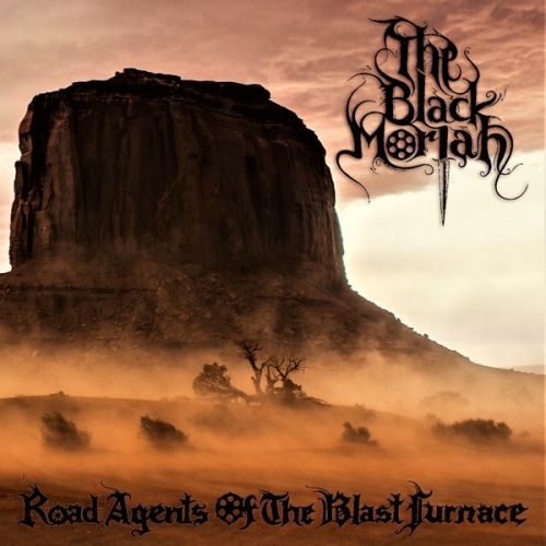 The Black Moriah - Road Agents of the Blast Furnace (2019)