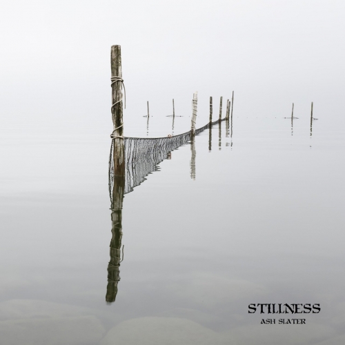 Ash Slater - Stillness (2019)