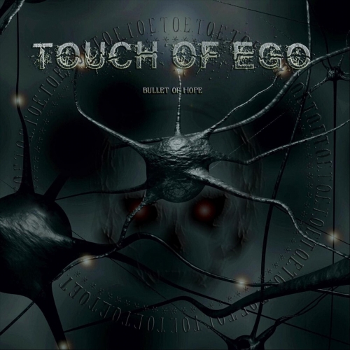 Touch of Ego - Bullet of Hope (2019)