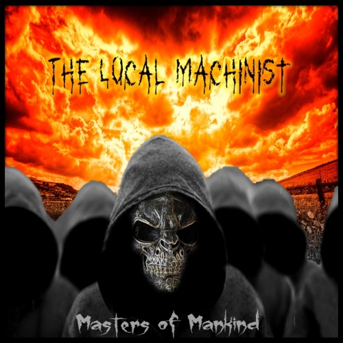 The Local Machinist - Masters of Mankind (2019)
