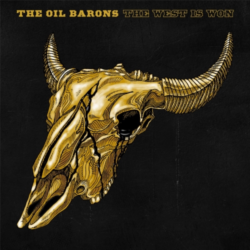 The Oil Barons - The West Is Won (2019)
