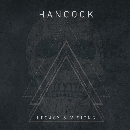 Hancock - Legacy & Visions (2019)