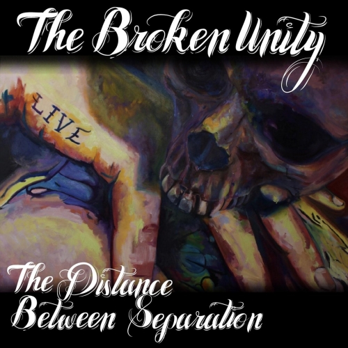 The Broken Unity - The Distance Between Separation (2019)