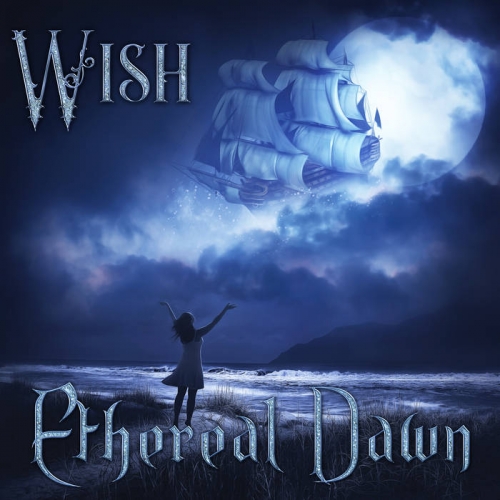 Ethereal Dawn - Wish (2019)