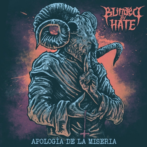 Blinded by Hate - Apología De La Miseria (2019)