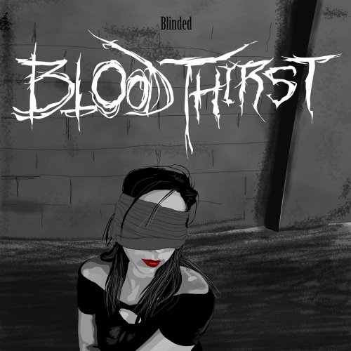 Bloodthirst - Blinded (2019)