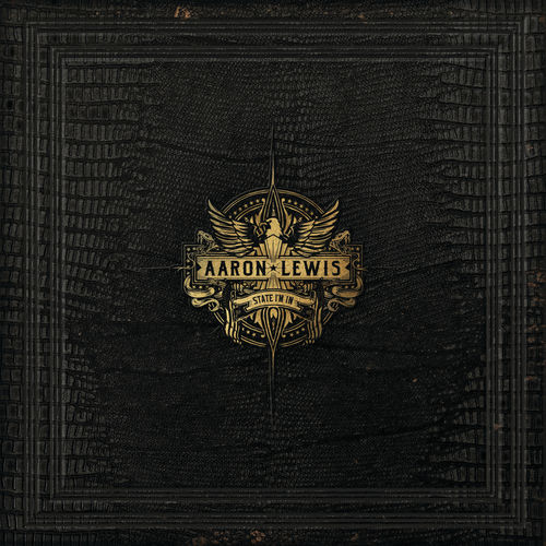 Aaron Lewis - State I'm In (2019)