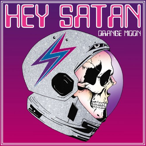 Hey Satan - Orange Moon (2019)