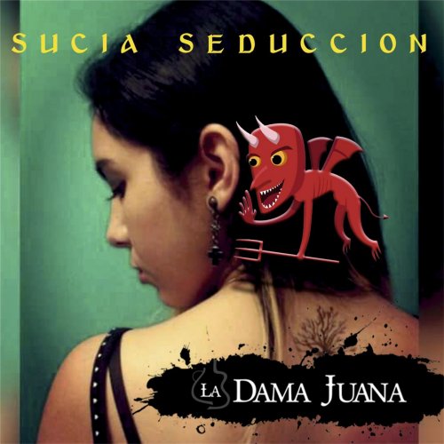 La Dama Juana - Sucia Seducción (2019)