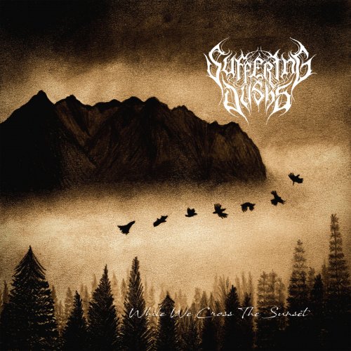 Suffering Dusks - While We Cross the Sunset (2019)