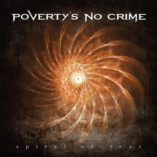 Poverty's No Crime - Sрirаl Оf Fеаr (2016)