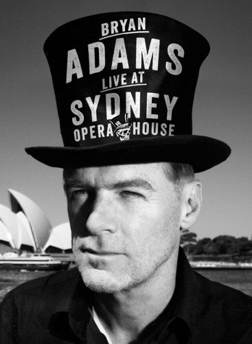 Bryan Adams: The Bare Bones Tour - Live at Sydney Opera House 2011 (2013)
