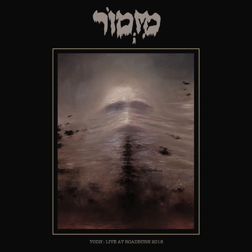 Mizmor - Yodh - Live At Roadburn 2018 (2019)