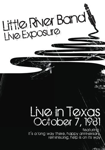 Little River Band - Live Exposure: Live In Texas 81 (2001)