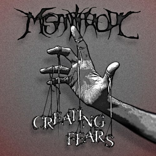 Misanthropic - Creating Fears (2019)