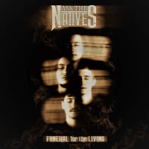 Ask the Natives - Funeral for the Living (2019)