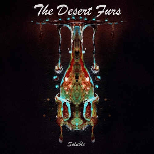 The Desert Furs - Soluble (2019)