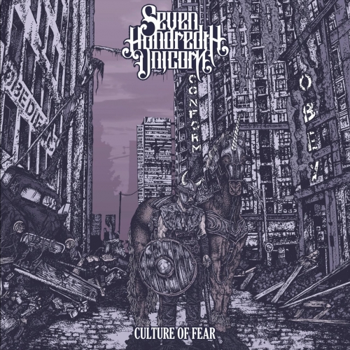 Seven Hundredth Unicorn - Culture of Fear (2019)