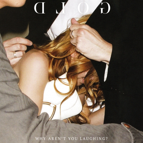 Gold - Why Aren't You Laughing? (2019)